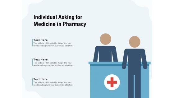 Individual_Asking_For_Medicine_In_Pharmacy_Ppt_PowerPoint_Presentation_Show_Model_PDF_Slide_1.jpg