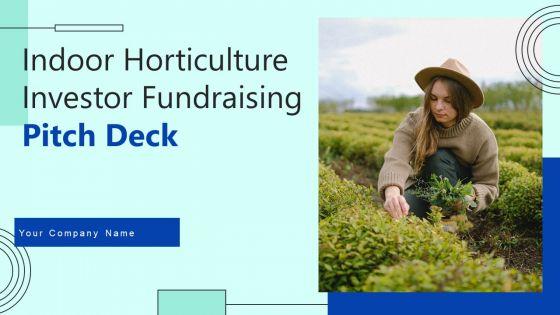 Indoor_Horticulture_Investor_Fundraising_Pitch_Deck_Ppt_PowerPoint_Presentation_Complete_Deck_With_Slides_Slide_1.jpg