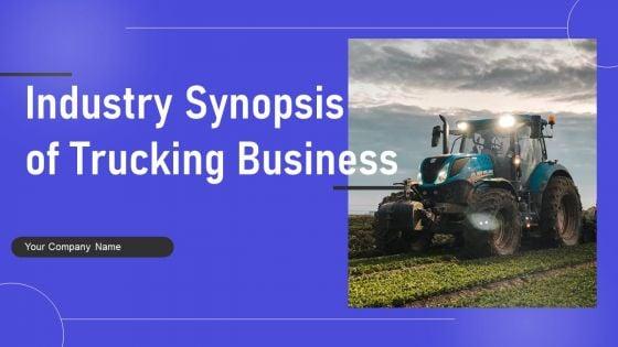 Industry_Synopsis_Of_Trucking_Business_Ppt_PowerPoint_Presentation_Complete_Deck_With_Slides_Slide_1.jpg