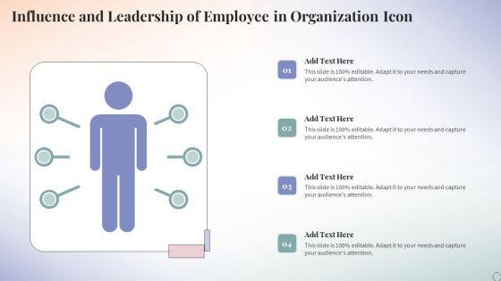 Influence_And_Leadership_Of_Employee_In_Organization_Icon_Ppt_PowerPoint_Presentation_Inspiration_Sample_PDF_Slide_1.jpg