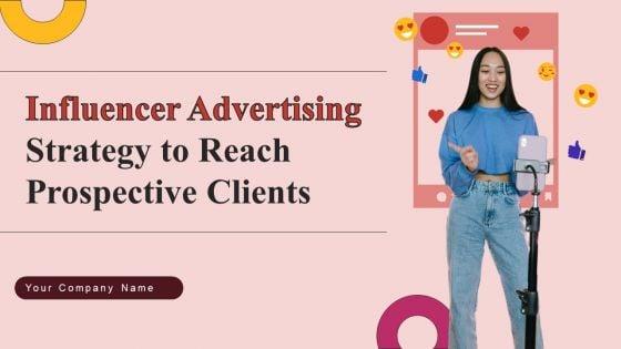Influencer_Advertising_Strategy_To_Reach_Prospective_Clients_Ppt_PowerPoint_Presentation_Complete_Deck_With_Slides_Slide_1.jpg