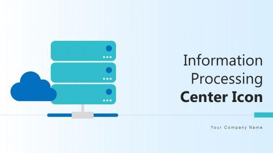 Information_Processing_Center_Icon_Threats_Ppt_PowerPoint_Presentation_Complete_Deck_With_Slides_Slide_1.jpg