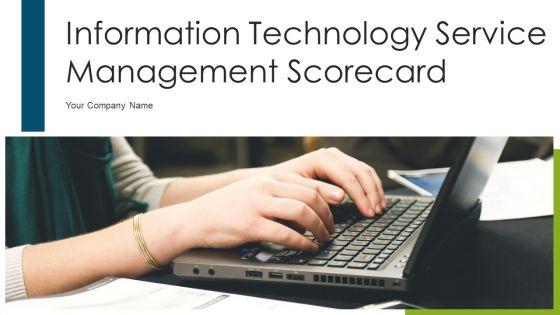 Information_Technology_Service_Management_Scorecard_Ppt_PowerPoint_Presentation_Complete_Deck_With_Slides_Slide_1.jpg
