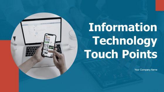 Information_Technology_Touch_Points_Ppt_PowerPoint_Presentation_Complete_Deck_With_Slides_Slide_1.jpg