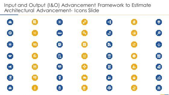 Input_And_Output_I_And_O_Advancement_Framework_To_Estimate_Architectural_Advancement_Ppt_PowerPoint_Presentation_Complete_Deck_With_Slides_Slide_30.jpg