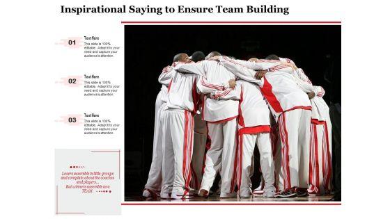 Inspirational_Saying_To_Ensure_Team_Building_Ppt_PowerPoint_Presentation_Gallery_Picture_PDF_Slide_1.jpg
