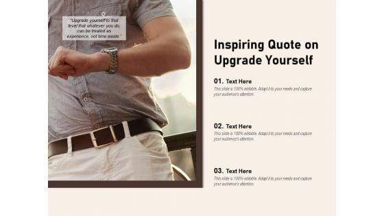 Inspiring_Quote_On_Upgrade_Yourself_Ppt_PowerPoint_Presentation_Model_Deck_PDF_Slide_1.jpg