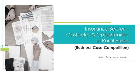 Insurance_Sector_Obstacles_Opportunities_In_Rural_Areas_Business_Case_Competition_Ppt_PowerPoint_Presentation_Complete_Deck_Slide_1.jpg