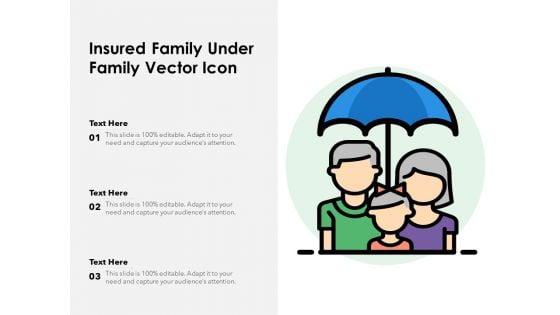 Insured_Family_Under_Family_Vector_Icon_Ppt_PowerPoint_Presentation_File_Show_PDF_Slide_1.jpg