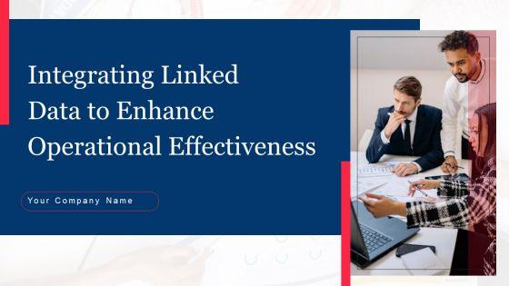 Integrating_Linked_Data_To_Enhance_Operational_Effectiveness_Ppt_PowerPoint_Presentation_Complete_Deck_With_Slides_Slide_1.jpg