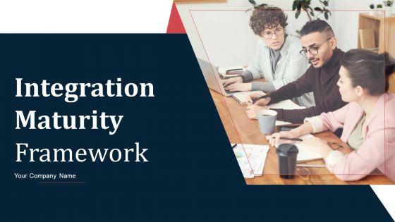 Integration_Maturity_Framework_Ppt_PowerPoint_Presentation_Complete_Deck_With_Slides_Slide_1.jpg