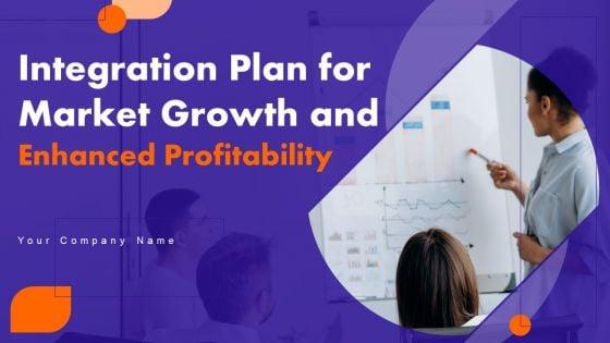 Integration_Plan_For_Market_Growth_And_Enhanced_Profitability_Ppt_PowerPoint_Presentation_Complete_Deck_With_Slides_Slide_1.jpg