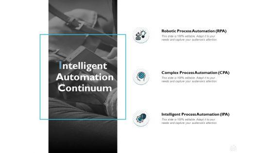 Intelligent_Automation_Continuum_Ppt_PowerPoint_Presentation_Infographic_Template_Picture_Slide_1.jpg