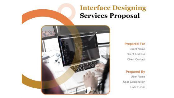 Interface_Designing_Services_Proposal_Ppt_PowerPoint_Presentation_Complete_Deck_With_Slides_Slide_1.jpg