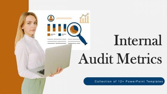 Internal_Audit_Metrics_Ppt_PowerPoint_Presentation_Complete_Deck_With_Slides_Slide_1.jpg