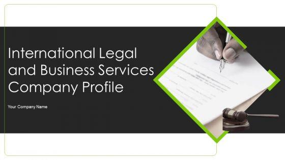 International_Legal_And_Business_Services_Company_Profile_Ppt_PowerPoint_Presentation_Complete_With_Slides_Slide_1.jpg
