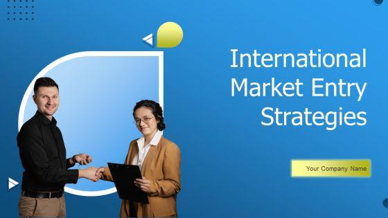 International_Market_Entry_Strategies_Ppt_PowerPoint_Presentation_Complete_With_Slides_Slide_1.jpg