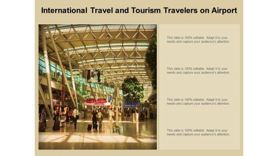 International_Travel_And_Tourism_Travelers_On_Airport_Ppt_PowerPoint_Presentation_Pictures_Infographic_Template_Slide_1.jpg