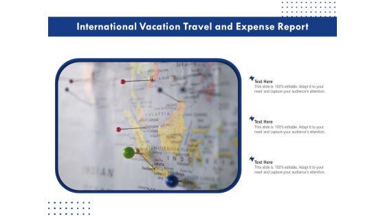 International_Vacation_Travel_And_Expense_Report_Ppt_PowerPoint_Presentation_Gallery_Design_Templates_PDF_Slide_1.jpg