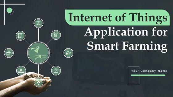 Internet_Of_Things_Application_For_Smart_Farming_Ppt_PowerPoint_Presentation_Complete_Deck_With_Slides_Slide_1.jpg