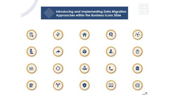 Introducing_And_Implementing_Data_Migration_Approaches_Within_The_Business_Ppt_PowerPoint_Presentation_Complete_Deck_With_Slides_Slide_12.jpg