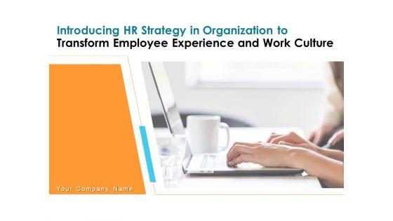 Introducing_HR_Strategy_In_Organization_To_Transform_Employee_Experience_And_Work_Culture_Ppt_PowerPoint_Presentation_Complete_Deck_With_Slides_Slide_1.jpg