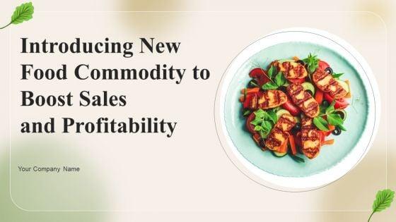 Introducing_New_Food_Commodity_To_Boost_Sales_And_Profitability_Ppt_PowerPoint_Presentation_Complete_Deck_With_Slides_Slide_1.jpg