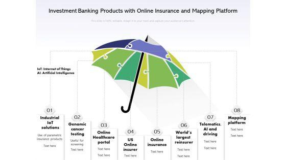 Investment_Banking_Products_With_Online_Insurance_And_Mapping_Platform_Ppt_PowerPoint_Presentation_File_Design_Templates_PDF_Slide_1.jpg