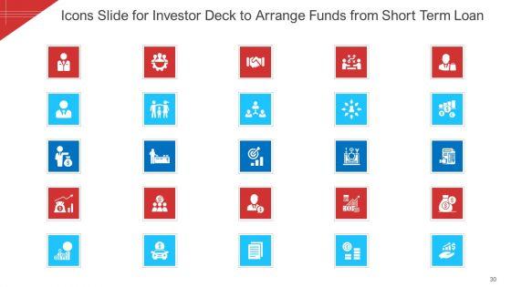 Investor_Deck_To_Arrange_Funds_From_Short_Term_Loan_Ppt_PowerPoint_Presentation_Complete_With_Slides_Slide_30.jpg