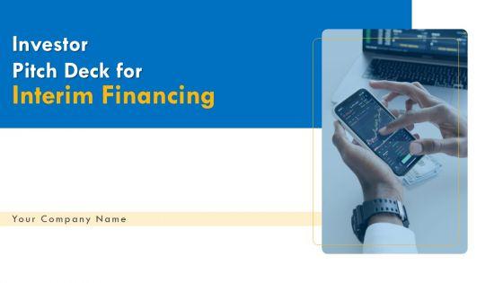 Investor_Pitch_Deck_For_Interim_Financing_Ppt_PowerPoint_Presentation_Complete_Deck_With_Slides_Slide_1.jpg
