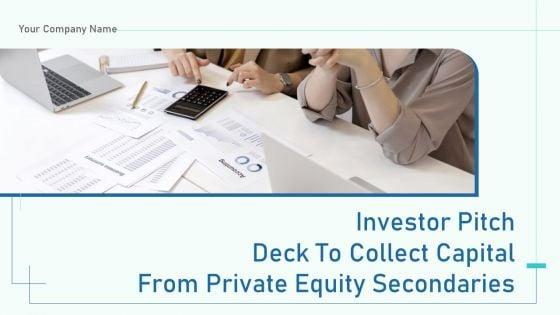 Investor_Pitch_Deck_To_Collect_Capital_From_Private_Equity_Secondaries_Ppt_PowerPoint_Presentation_Complete_Deck_With_Slides_Slide_1.jpg