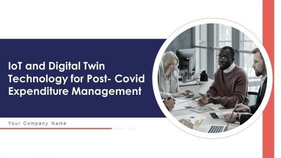 Iot_And_Digital_Twin_Technology_For_Post_Covid_Expenditure_Management_Ppt_PowerPoint_Presentation_Complete_Deck_With_Slides_Slide_1.jpg