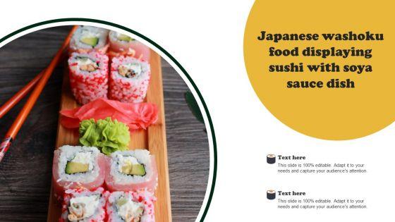 Japanese_Washoku_Food_Displaying_Sushi_With_Soya_Sauce_Dish_Structure_PDF_Slide_1.jpg