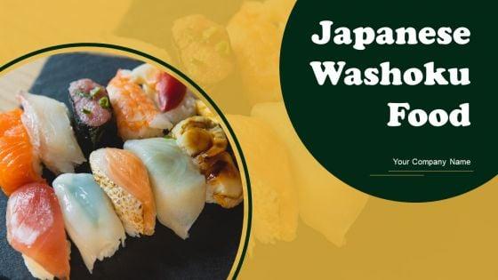 Japanese_Washoku_Food_Ppt_PowerPoint_Presentation_Complete_With_Slides_Slide_1.jpg