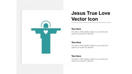 Jesus_True_Love_Vector_Icon_Ppt_PowerPoint_Presentation_Portfolio_Example_File_Slide_1.jpg
