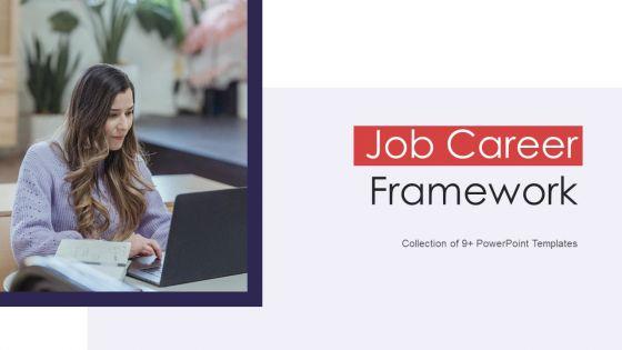 Job_Career_Framework_Ppt_PowerPoint_Presentation_Complete_With_Slides_Slide_1.jpg