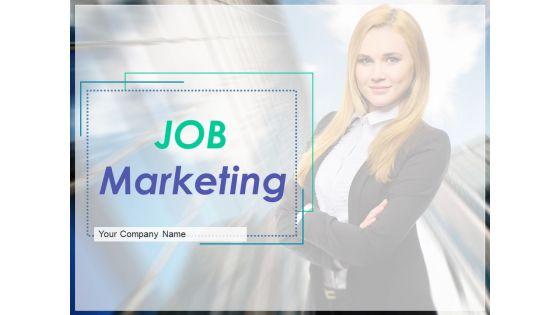 Job_Marketing_Ppt_PowerPoint_Presentation_Complete_Deck_With_Slides_Slide_1.jpg