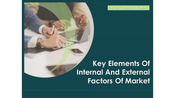 Key_Elements_Of_Internal_And_External_Factors_Of_Market_Ppt_PowerPoint_Presentation_Complete_Deck_With_Slides_Slide_1.jpg