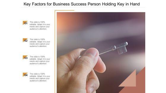Key_Factors_For_Business_Success_Person_Holding_Key_In_Hand_Ppt_PowerPoint_Presentation_Ideas_Background_Designs_Slide_1.jpg