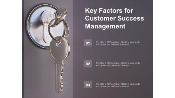 Key_Factors_For_Customer_Success_Management_Ppt_PowerPoint_Presentation_Outline_Guide_Slide_1.jpg