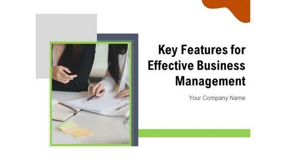 Key_Features_For_Effective_Business_Management_Ppt_PowerPoint_Presentation_Complete_Deck_With_Slides_Slide_1.jpg