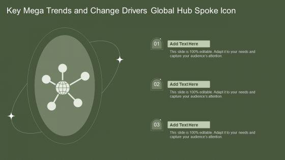 Key_Mega_Trends_And_Change_Drivers_Global_Hub_Spoke_Icon_Infographics_PDF_Slide_1.jpg