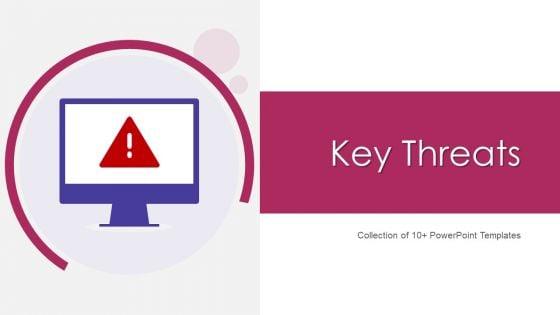 Key_Threats_Ppt_PowerPoint_Presentation_Complete_With_Slides_Slide_1.jpg