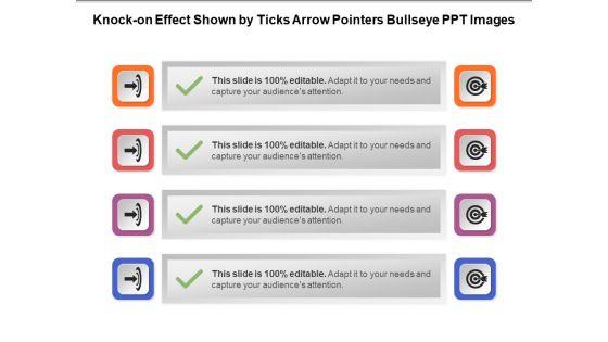 Knock_On_Effect_Shown_By_Ticks_Arrow_Pointers_Bullseye_PPT_Images_Ppt_PowerPoint_Presentation_File_Design_Ideas_PDF_Slide_1.jpg