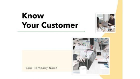 Know_Your_Customer_Ppt_PowerPoint_Presentation_Complete_Deck_With_Slides_Slide_1.jpg