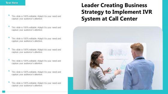Leader_Creating_Business_Strategy_To_Implement_IVR_System_At_Call_Center_Ppt_PowerPoint_Presentation_Professional_Background_Images_PDF_Slide_1.jpg