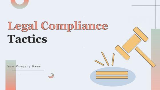 Legal_Compliance_Tactics_Wd_Ppt_PowerPoint_Presentation_Complete_Deck_With_Slides_Slide_1.jpg
