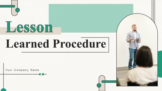 Lesson_Learned_Procedure_Ppt_PowerPoint_Presentation_Complete_Deck_With_Slides_Slide_1.jpg