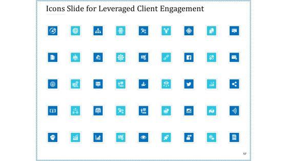 Leveraged_Client_Engagement_Ppt_PowerPoint_Presentation_Complete_Deck_With_Slides_Slide_57.jpg