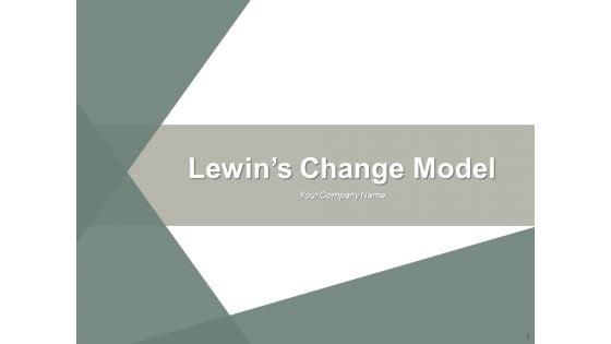 Lewins_Change_Model_Ppt_PowerPoint_Presentation_Complete_Deck_With_Slides_Slide_1.jpg
